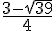 \frac{3-\sqrt{39}}{4}