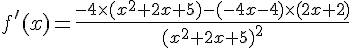  f\,#039;(x)=\frac{-4\times    (x^2+2x+5)-(-4x-4)\times     (2x+2)}{(x^2+2x+5)^2}