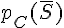p_C(\overline{S})
