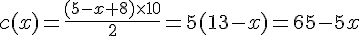 c(x)=\frac{(5-x+8)\times   10}{2}=5(13-x)=65-5x