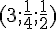 (3;\frac{1}{4};\frac{1}{2})
