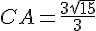 CA=\frac{3\sqrt{15}}{3}