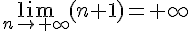 \lim_{n\to+\infty}(n+1) = +\infty
