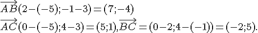 \vec{AB}(2-(-5);-1-3)=(7;-4)\vec{AC}(0-(-5);4-3)=(5;1),\vec{BC}=(0-2;4-(-1))=(-2;5).