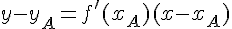 y-y_A=f'(x_A)(x-x_A)