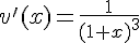 v'(x)=\frac{1}{(1+x)^3