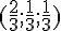 (\frac{2}{3};\frac{1}{3};\frac{1}{3})