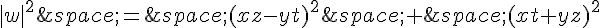 |w|^2\,=\,(xz-yt)^2\,+\,(xt+yz)^2