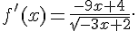 f ' (x)=\frac{-9x+4}{\sqrt{-3x+2}}.