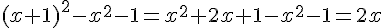 (x+1)^2-x^2-1=x^2+2x+1-x^2-1=2x