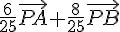 \frac{6}{25}\vec{PA}+\frac{8}{25}\vec{PB}