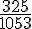 \frac{325}{1053}