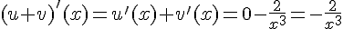 (u+v)'(x) = u'(x) + v'(x) = 0 - \frac{2}{x^3} = -\frac{2}{x^3}
