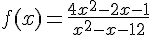 f(x)=\frac{4x^2-2x-1}{x^2-x-12} 