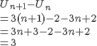 U_{n+1}-U_n\=3(n+1)-2-3n+2\=3n+3-2-3n+2\=3