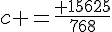 c =\frac{ 15625}{768}