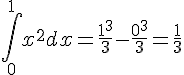 \int_{0}^{1}x^2dx=\frac{1^3}{3}-\frac{0^3}{3}=\frac{1}{3}