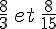 \frac{8}{3}\,et\,\frac{8}{15}