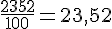 \frac{2352}{100}=23,52