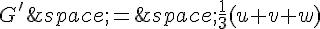 G'\,=\,\frac{1}{3}(u+v+w)