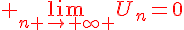 {\color{DarkRed} \lim_{n \to \infty }U_n=0}