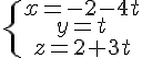 \{\begin{matrix} x=-2-4t \\ y=t \\ z=2+3t \end{matrix}