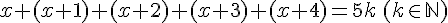x+(x+1)+(x+2)+(x+3)+(x+4)=5k\,(k\in\mathbb{N})