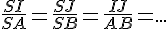 \frac{SI}{SA}=\frac{SJ}{SB}=\frac{IJ}{AB}=...