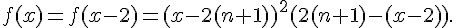  f(x)=f(x-2)=(x-2(n+1))^2(2(n+1)-(x-2)).