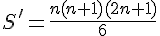 S' = \frac{n(n+1)(2n+1)}{6}