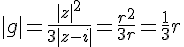 |g|=\frac{|z|^2}{3|z-i|}=\frac{r^2}{3r}=\frac{1}{3}r