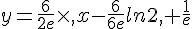 y=\frac{6}{2e}\times  ,x-\frac{6}{6e}ln2,+\frac{1}{e}