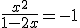 \frac{x^2}{1 - 2x} = -1