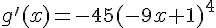 g'(x) = -45(-9x+1)^4