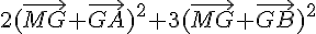 2(\vec{MG}+\vec{GA})^2+3(\vec{MG}+\vec{GB})^2