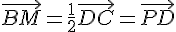 \vec{BM}=\frac{1}{2}\vec{DC}=\vec{PD}
