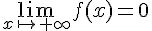 \lim_{x \mapsto   +\infty }f(x)=0