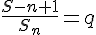 \frac{S-{n+1}}{S_n}=q