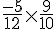 \frac{-5}{12}\times \frac{9}{10}
