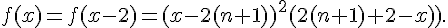  f(x)=f(x-2)=(x-2(n+1))^2(2(n+1)+2-x)).