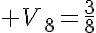  V_8=\frac{3}{8}