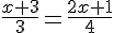 \frac{x+3}{3}=\frac{2x+1}{4}
