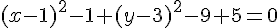 (x-1)^2-1+(y-3)^2-9+5=0
