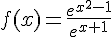 f(x)=\frac{e^{x^2-1}}{e^{x+1}}