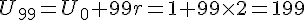 U_{99}=U_{0}+99r=1+99\times   2=199