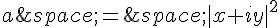 a\,=\,|x+iy|^2