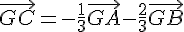 \vec{GC}=-\frac{1}{3}\vec{GA}-\frac{2}{3}\vec{GB}