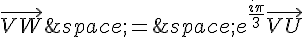 \vec{VW}\,=\,e^{\frac{i\pi}{3}}\vec{VU}