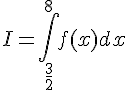 I=\int_{\frac{3}{2}}^{8}f(x)dx