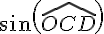 sin(\widehat{OCD})